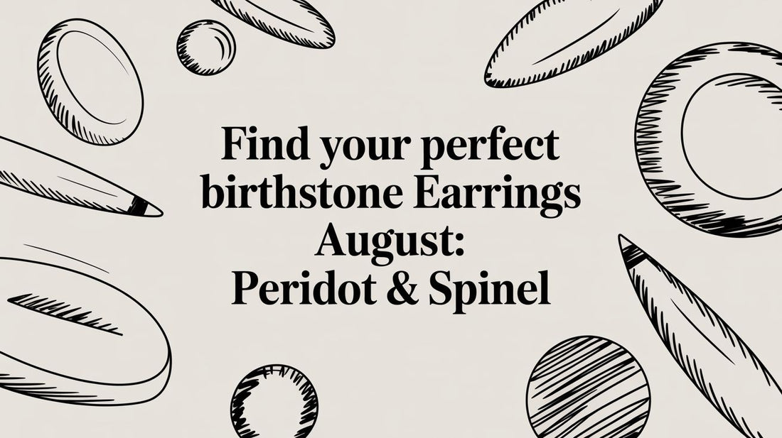Find Your Perfect birthstone earrings august: Peridot & Spinel