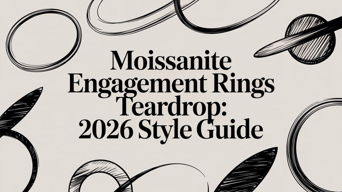 Moissanite Engagement Rings Teardrop: 2026 Style Guide