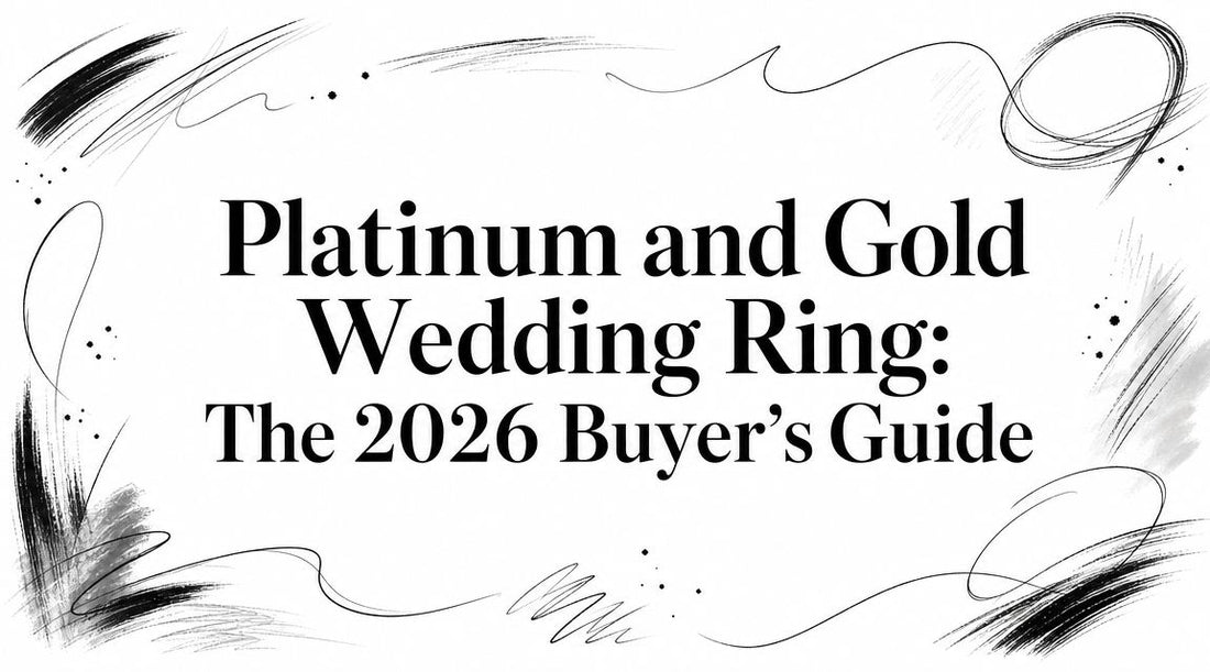 Platinum and Gold Wedding Ring: The 2026 Buyer's Guide