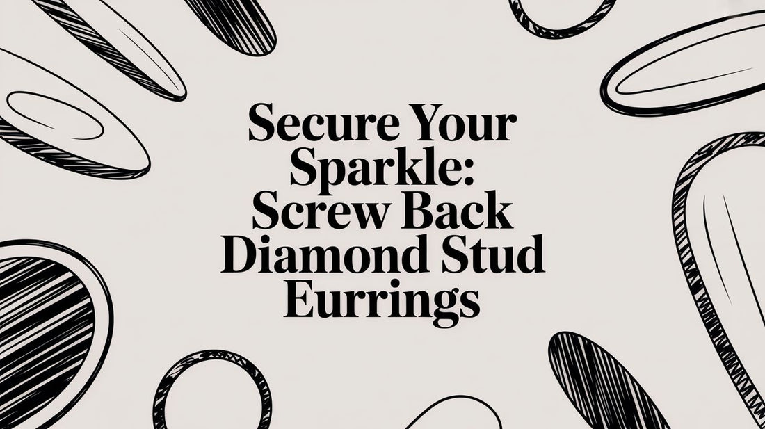 Secure Your Sparkle: Screw Back Diamond Stud Earrings