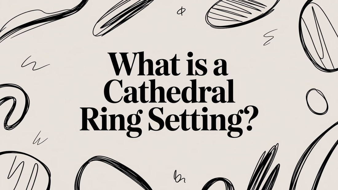 What is a Cathedral Ring Setting?