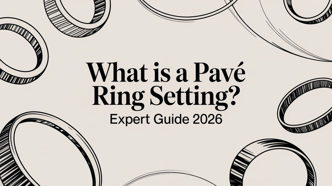 What is a Pavé Ring Setting? Expert Guide 2026