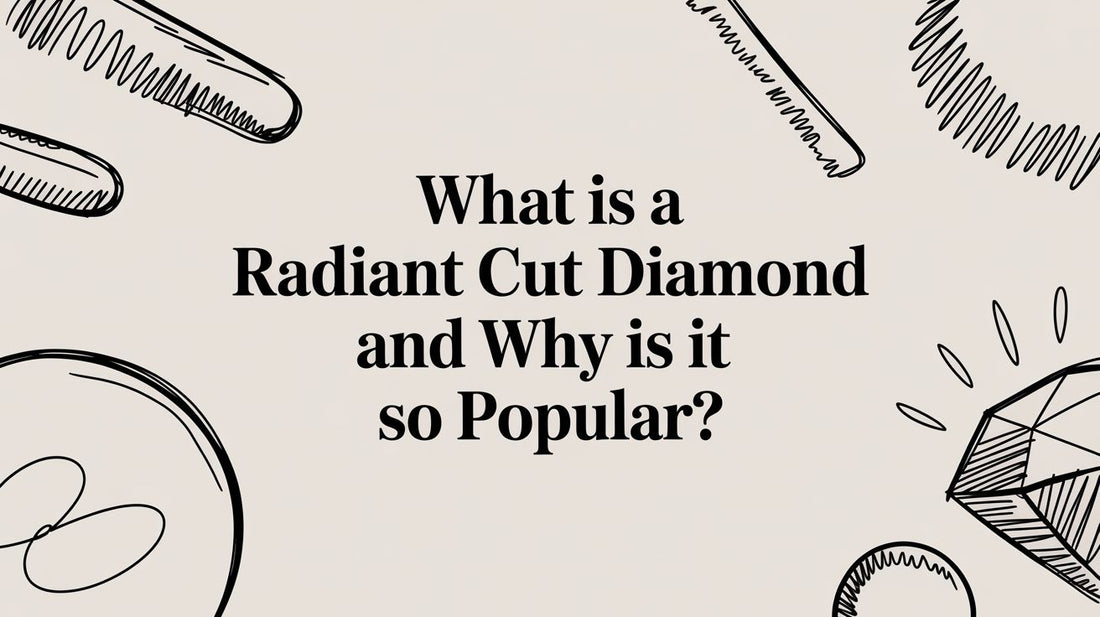 What Is a Radiant Cut Diamond and Why Is It So Popular?